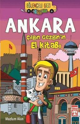 Ankara - Çılgın Gezgin'in El Kitabı