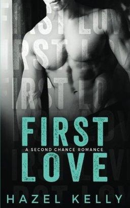 First Love: A Second Chance Romance