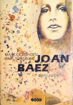 Mayıs Çiçeğinden Barış Türküsüne Joan Baez