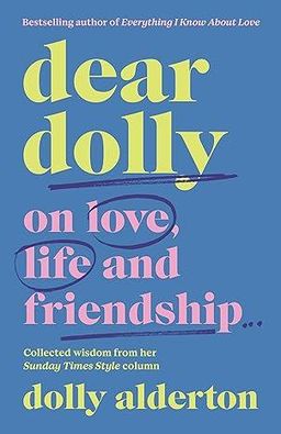 Dear Dolly: On Love, Life and Friendship