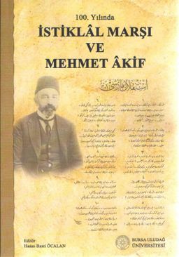 100. Yılında İstiklal Marşı Ve Mehmet Akif