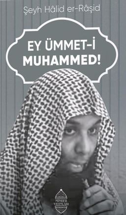 Ey Ümmet-i Muhammed!