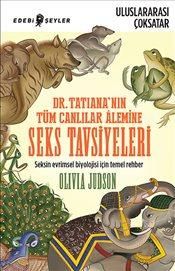 Dr. Tatiana'nın Tüm Canlılar Alemine Seks Tavsiyeleri
