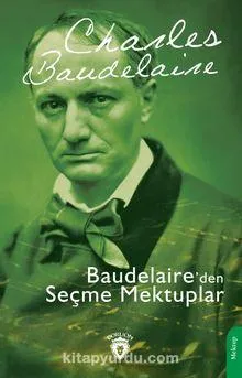 Baudelaire’den Seçme Mektuplar