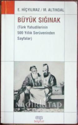Büyük Sığınak: Türk Yahudilerinin 500 Yıllık Serüveninden Sayfalar