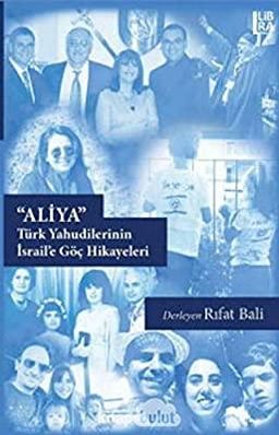 Aliya: Türk Yahudilerinin İsrail’e Göç Hikayeleri