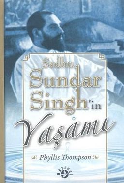 Sadhu Sundar Singh'in Yaşamı