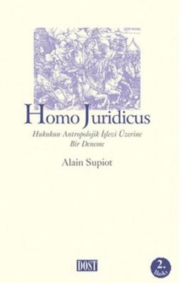 Homo Juridicus: Hukukun Antropolojik İşlevi Üzerine Bir Deneme