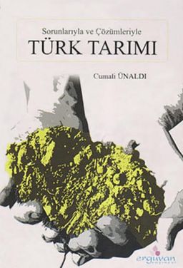 Sorunlarıyla ve Çözümleriyle Türk Tarımı