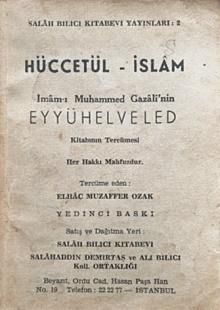 Hüccetül İslam İmam-ı Muhammed Gazali'nin Eyyühelveled Kitabının Tercümesi