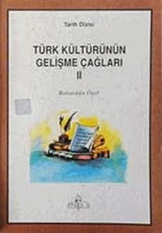 Türk Kültürünün Gelişme Çağları - 2