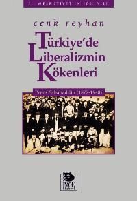 Türkiye'de Liberalizmin Kökenleri: Prens Sabahaddin