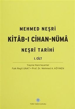 Mehmet Neşri Kitab-ı Cihan-nüma Neşri Tarihi