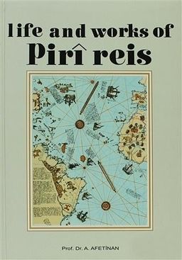 Life and Works of Pirî Reis