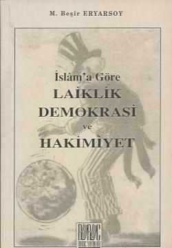 İslama Göre Laiklik Demokrasi ve Hakimiyet