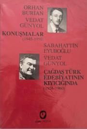 Orhan Burian Vedat Günyol Konuşmalar 1945-1950