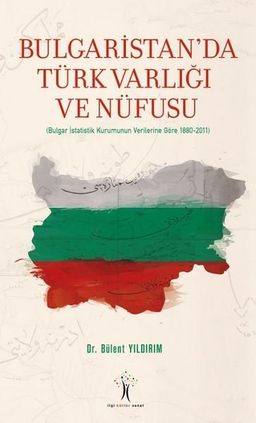 Bulgaristan’da Türk Varlığı ve Nüfusu