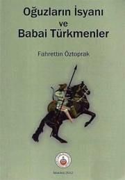 Oğuzların İsyanı ve Babai Türkmenler