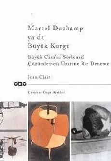 Marcel Duchamp ya da Büyük Kurgu
