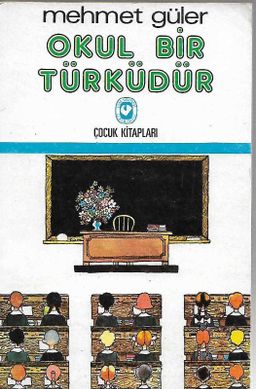 Okul Bir Türküdür