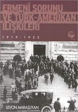 Ermeni Sorunu ve Türk-Amerikan İlişkileri
