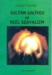 Sultan Galiyev ve Reel Sosyalizm