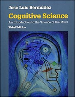 Cognitive Science: An Introduction to the Science of the Mind