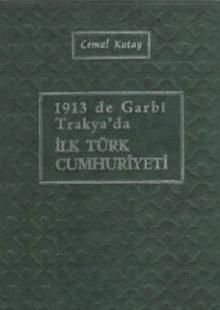 1913 de Garbi Trakya'da İlk Türk Cumhuriyeti