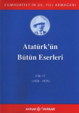 Atatürk'ün Bütün Eserleri Cilt: 17