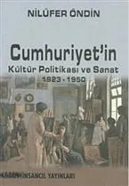 Cumhuriyet'in Kültür Politikası ve Sanat 1923-1950