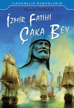 İzmir Fatihi Çaka Bey