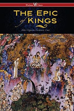The Epic of Kings- Hero Tales of Ancient Persia