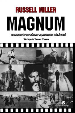 Magnum: Efsanevi Fotoğraf Ajansının Hikayesi