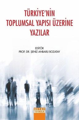 Türkiye'nin Toplumsal Yapısı Üzerine Yazılar