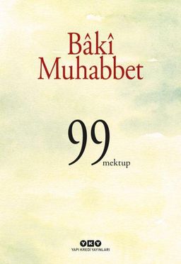 Bâkî Muhabbet – 99 Mektup