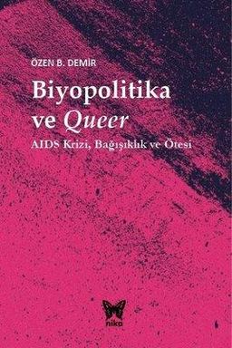 Biyopolitika ve Queer: Aids KriziBağışıklık ve Ötesi