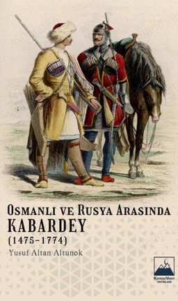 Osmanlı ve Rusya Arasında Kabardey (1475-1774)