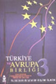 Türkiye ve Avrupa Birliği 3