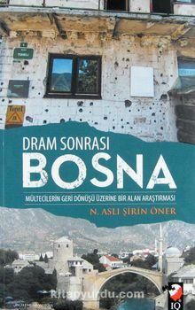 Dram Sonrası Bosna Mültecilerin Geri Dönüşü Üzerine Bir Alan Araştırması
