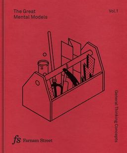 The Great Mental Models Vol. 1