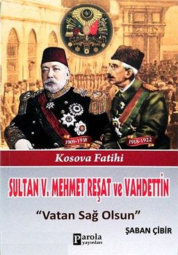 Sultan V. Mehmet Reşat ve Vahdettin