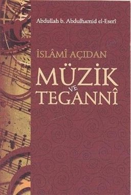 İslami Açıdan Müzik ve Teganni