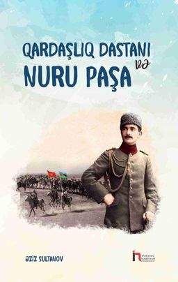 Qardaşlıq Dastanı və Nuru Paşa