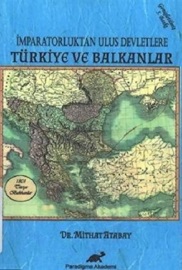 İmparatorluktan Ulus Devletlere Türkiye Ve Balkanlar