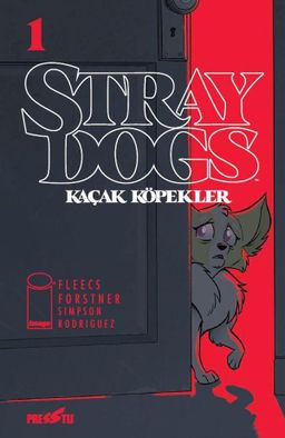 Stray Dogs: Kaçak Köpekler - Sayı 1
