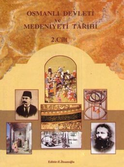 Osmanlı Devleti ve Medeniyeti Tarihi - 2. Cilt