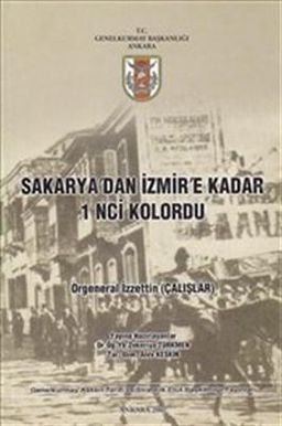 Sakarya'dan İzmir'e Kadar 1nci Kolordu