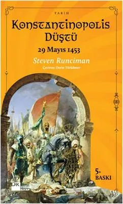 Konstantinapolis Düştü 29 Mayıs 1453
