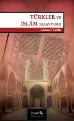 Türkler ve İslam Tasavvuru