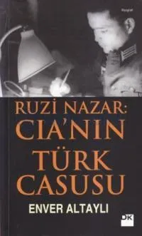 Ruzi Nazar: Cıa'nın Türk Casusu